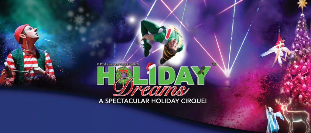 Holiday Dreams Cirque and six other things to do this weekend